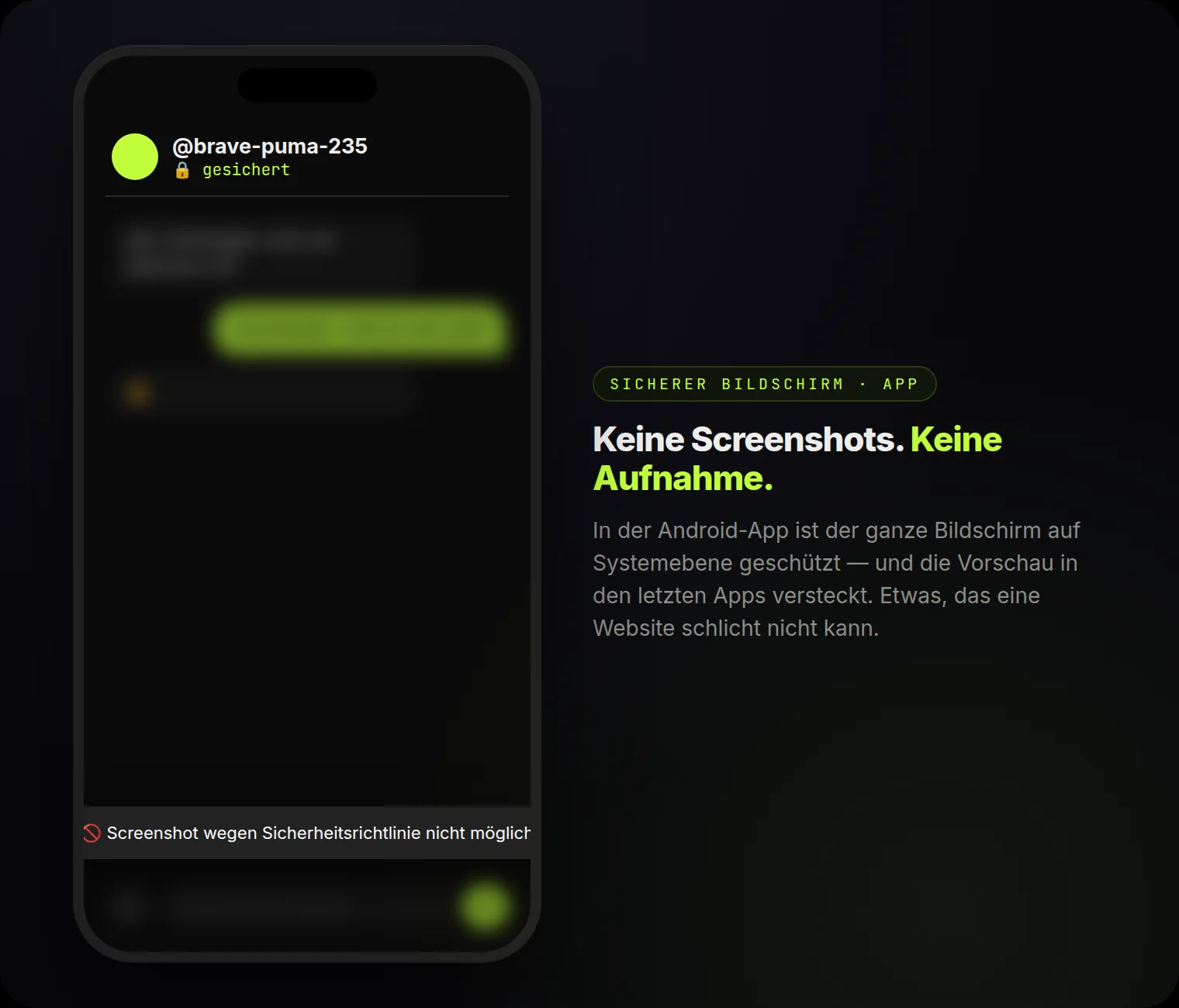 Sicherer Bildschirm in der App: Screenshots und Aufnahme auf Systemebene blockiert.