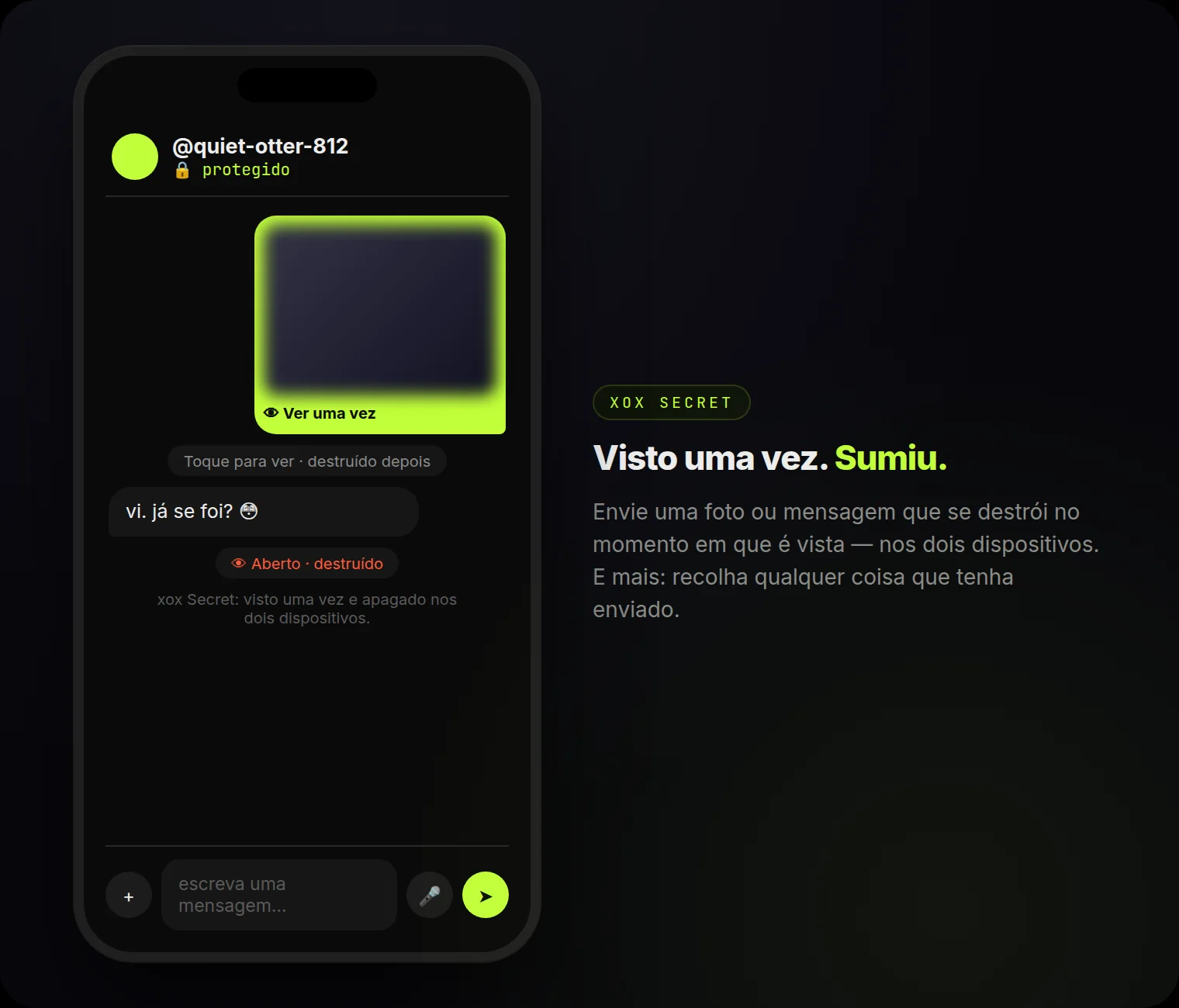 xox Secret: uma foto vista uma vez e destruída nos dois dispositivos.