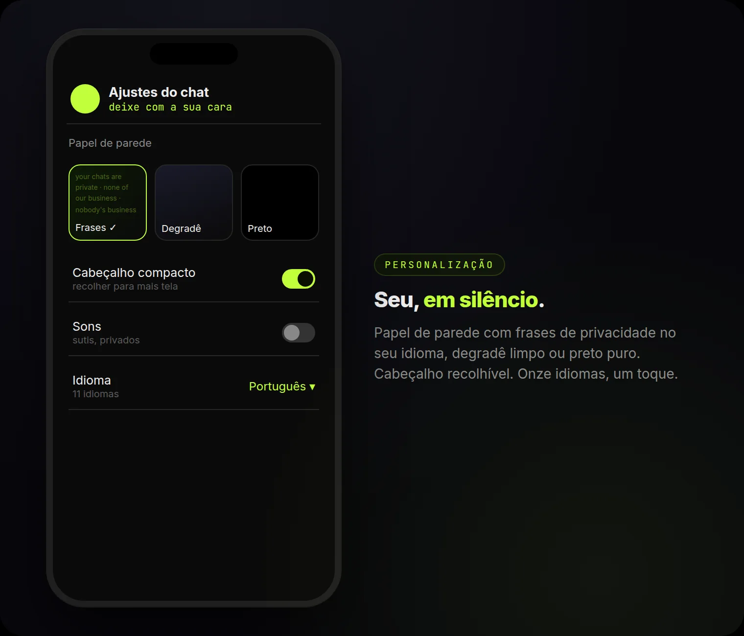 Deixe com a sua cara: papel de parede com frases de privacidade, degradê ou preto; cabeçalho compacto; 11 idiomas.